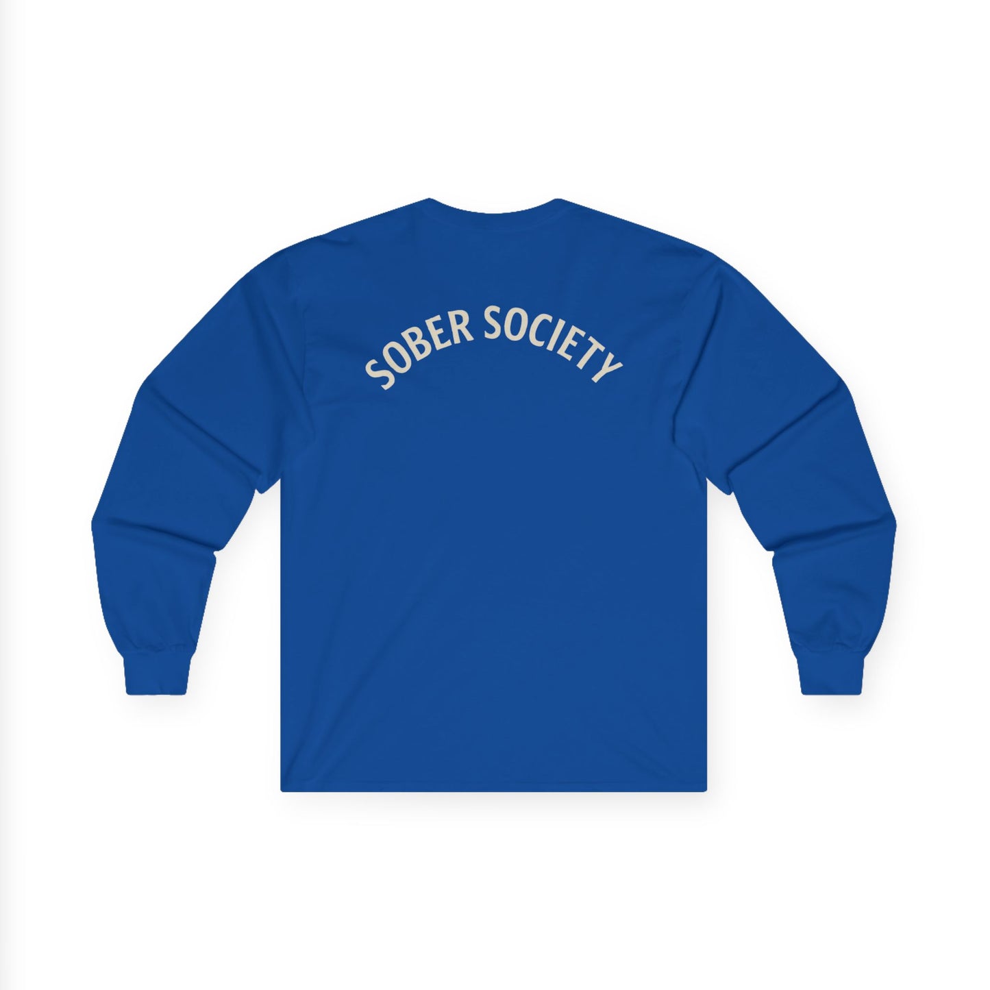 Sober Society "No Shortcuts" Long Sleeve Tee