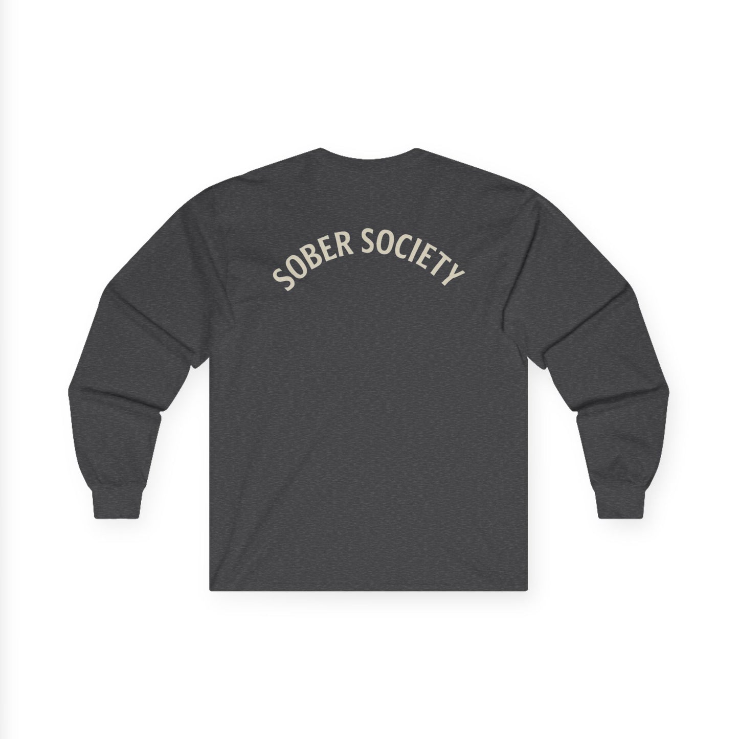 Sober Society "No Shortcuts" Long Sleeve Tee