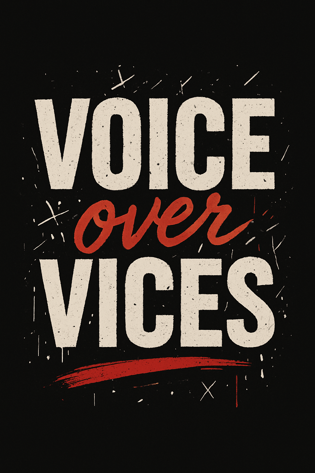 Voice Over Vices