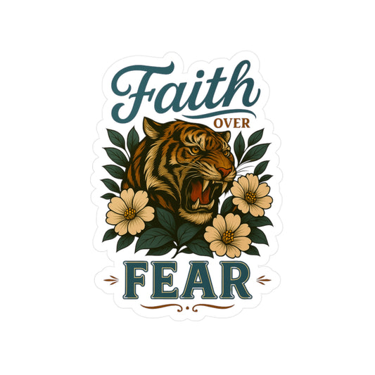 Faith Over Fear Tiger Sticker — Kiss-Cut Vinyl Decal